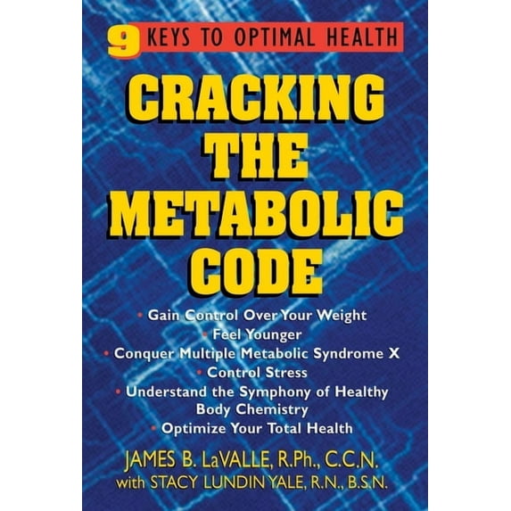 Cracking the Metabolic Code: 9 Keys to Optimal Health, (Paperback)