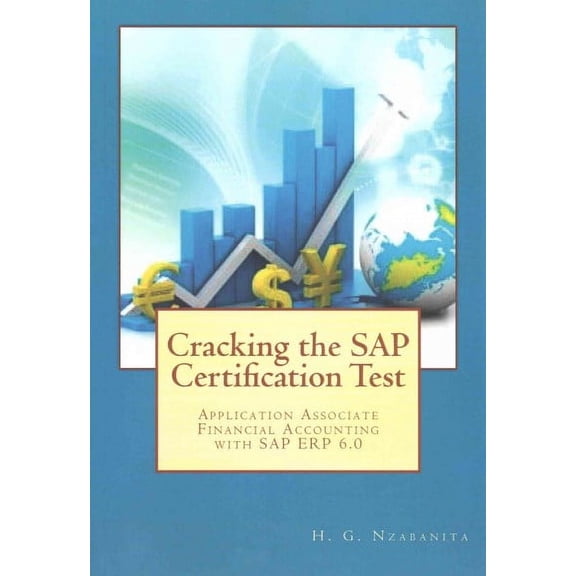 Cracking the SAP Certification Test : Application Associate Financial Accounting With SAP EEP 6.0