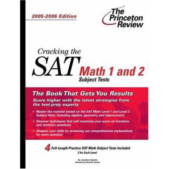 Pre-Owned Cracking the SAT Math 1 and 2 Subject Tests, 2005-2006 Edition (College Test Prep) (Paperback) 0375764518 9780375764516