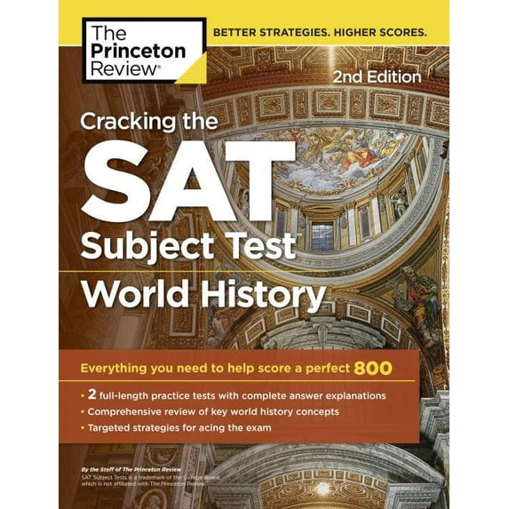 Cracking the SAT Subject Test in World History, 2nd Edition : Everything You Need to Help Score a Perfect 800