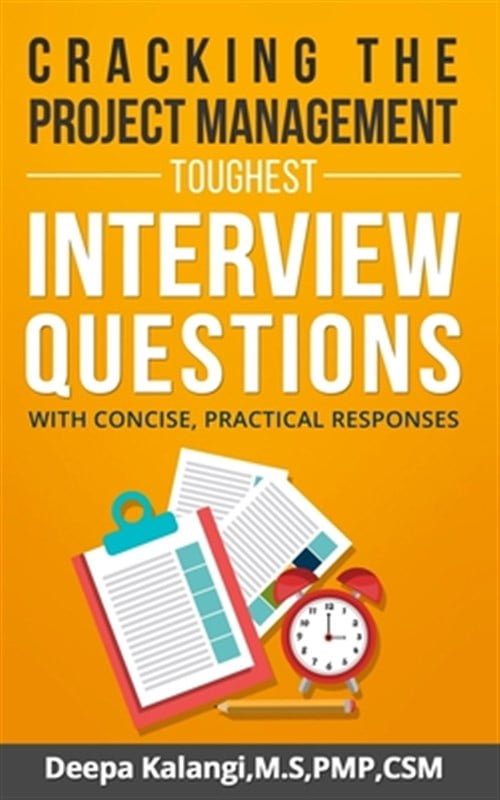 Tough Project Manager Cracking the Toughest Project Management Interview Questions : With ...