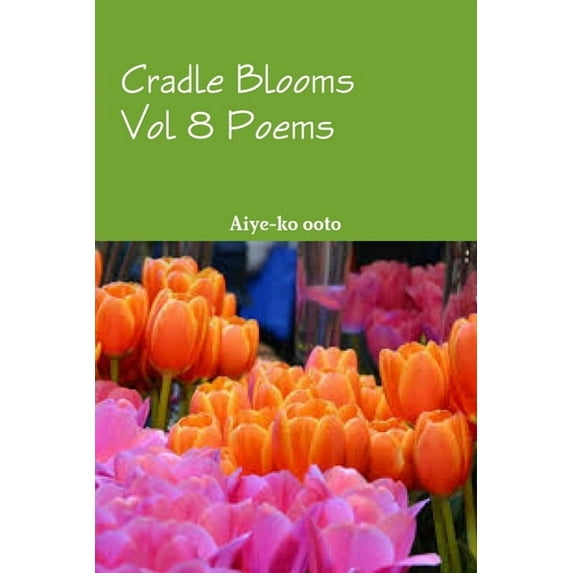 Cradle Blooms, (Paperback)