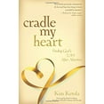 thumbnail image 1 of Pre-Owned Cradle My Heart: Finding God's Love After Abortion, 1 of 1