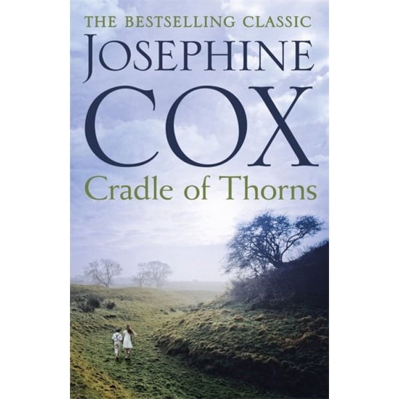 Cradle of Thorns : A Spell-binding Saga of Escape, Love and Family