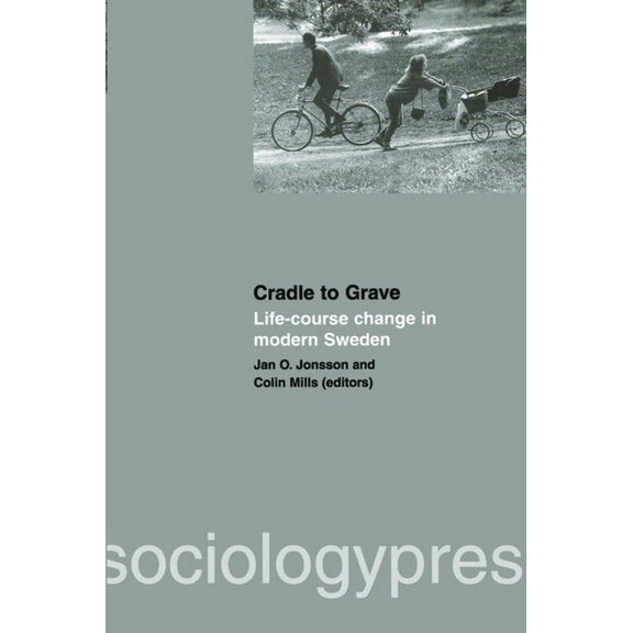 Cradle to Grave: Life-Course Change in Modern Sweden, (Hardcover)