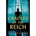 thumbnail image 1 of Pre-Owned Cradles of the Reich (Hardcover) by Jennifer Coburn, 1 of 1