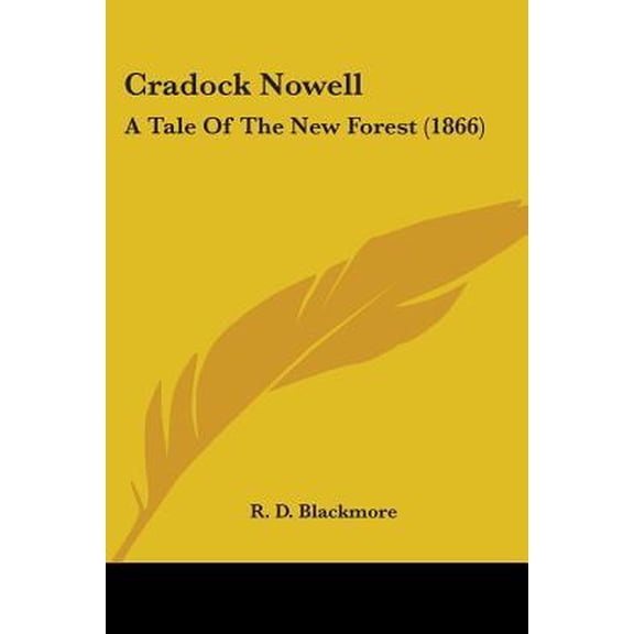 Cradock Nowell: A Tale of the New Forest (1866) Paperback