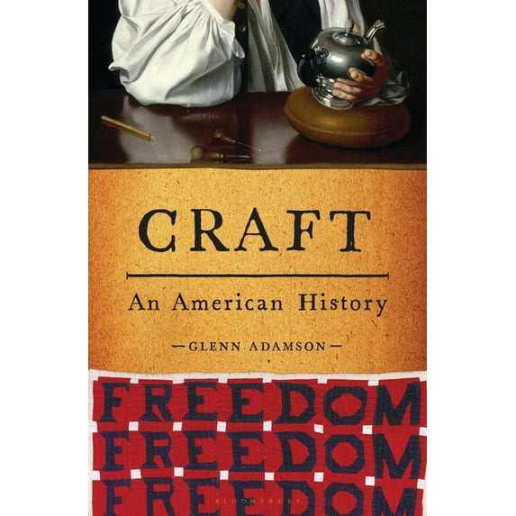 Craft: An American History, (Hardcover)