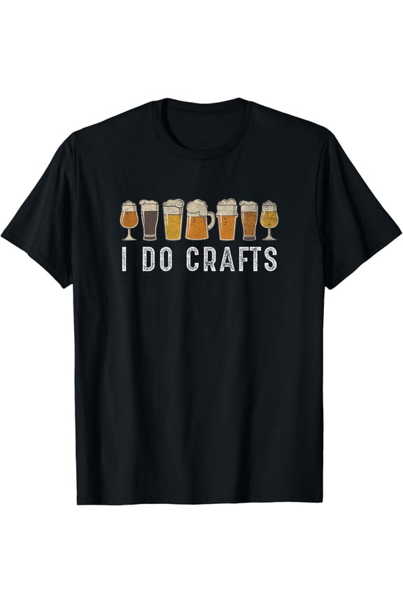Craft Beer Vintage I Do Crafts Home Brew Art T-Shirt- Classic Dog dad shirt Unisex 100% Cotton Crew Neck T-Shirt Breathable Casual Everyday Wear Affordable Graphic Soft Cheap t shirts