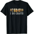 thumbnail image 1 of Craft Beer Vintage I Do Crafts Home Brew Art T-Shirt100% cotton short-sleeved shirt for both men and women, 1 of 6