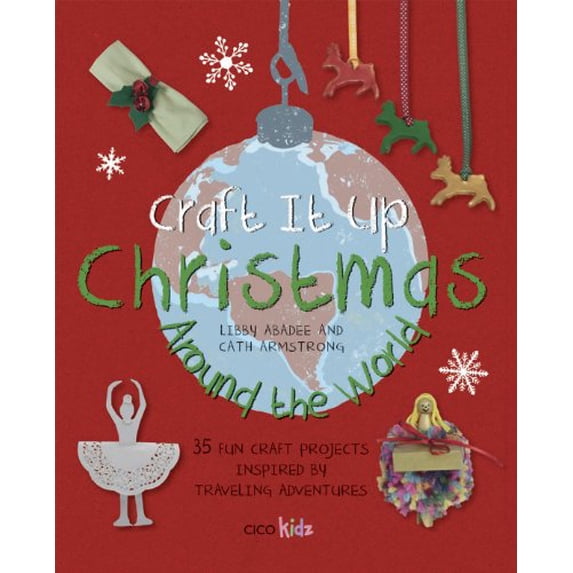 Pre-Owned Craft It Up: Christmas Around the World: 35 fun craft projects inspired by traveling adventures Paperback
