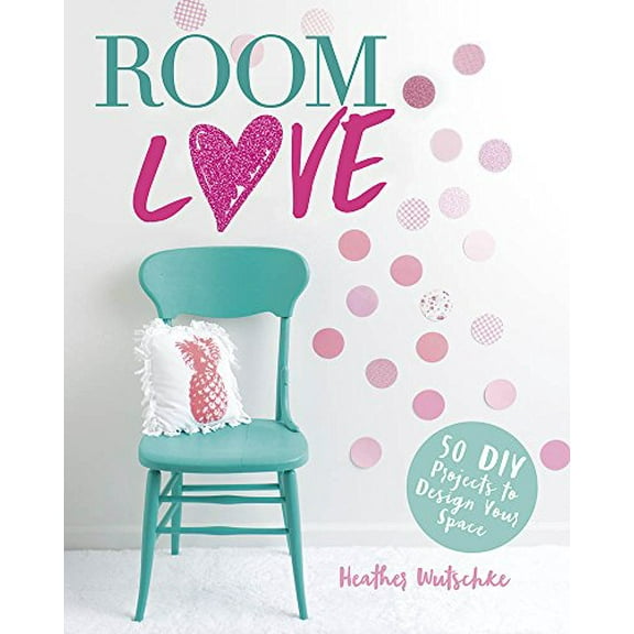 Pre-Owned Craft It Yourself: Room Love: 50 DIY Projects to Design Your Space (Other)