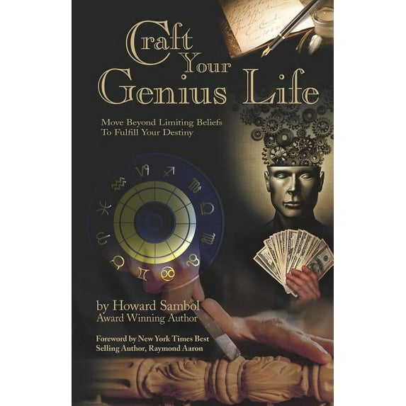 Craft Your Genius Life: Move Beyond Your Limiting Beliefs to Fulfill Your Destiny, (Paperback)