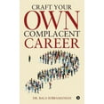 thumbnail image 1 of Craft Your Own Complacent Career (Paperback), 1 of 1