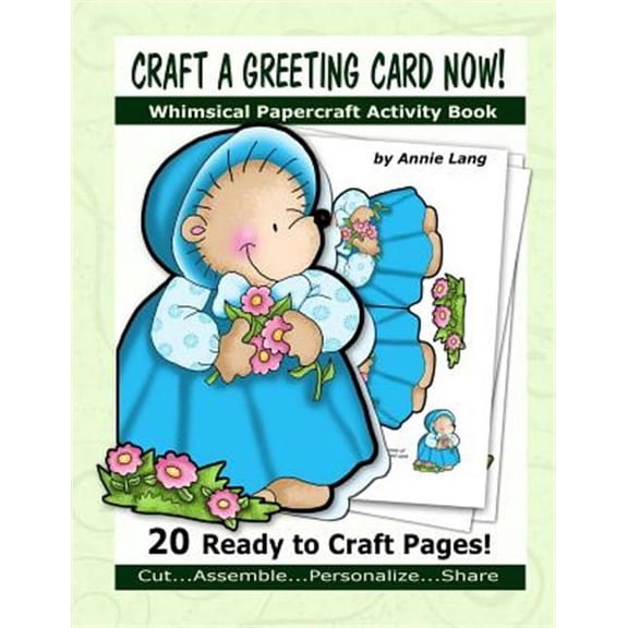 Craft a Greeting Card Now!: Whimsical Papercraft Activity Book (Paperback)