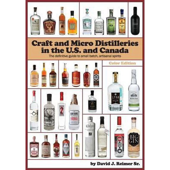 Pre-Owned Craft and Micro Distilleries in the U.S. and Canada, 4th Edition (Color) (Paperback) 0985259957 9780985259952