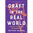 thumbnail image 1 of Pre-Owned Craft in the Real World : Rethinking Fiction Writing and Workshopping (Paperback), 1 of 1