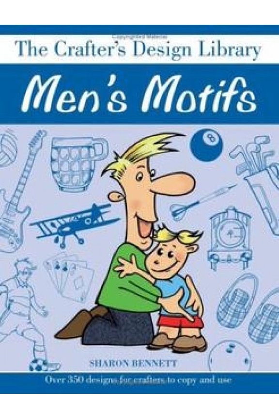 Crafter's Design Library Men's Motifs: Over 350 Designs for Crafters to Copy and Use, (Paperback)