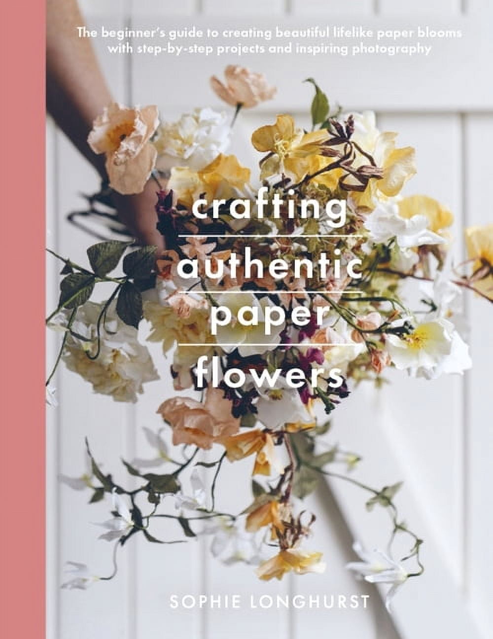 Crafts Crafting Authentic Paper Flowers, (Paperback) - Walmart.com