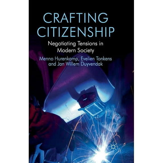Crafting Citizenship: Negotiating Tensions in Modern Society, (Paperback)