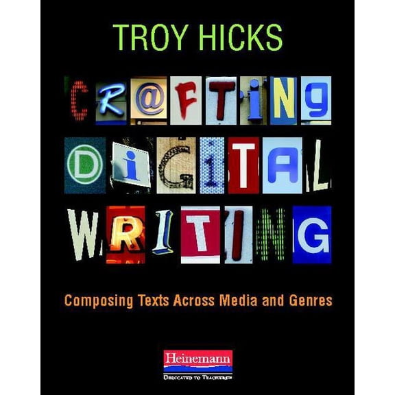 Crafting Digital Writing: Composing Texts Across Media and Genres, (Paperback)