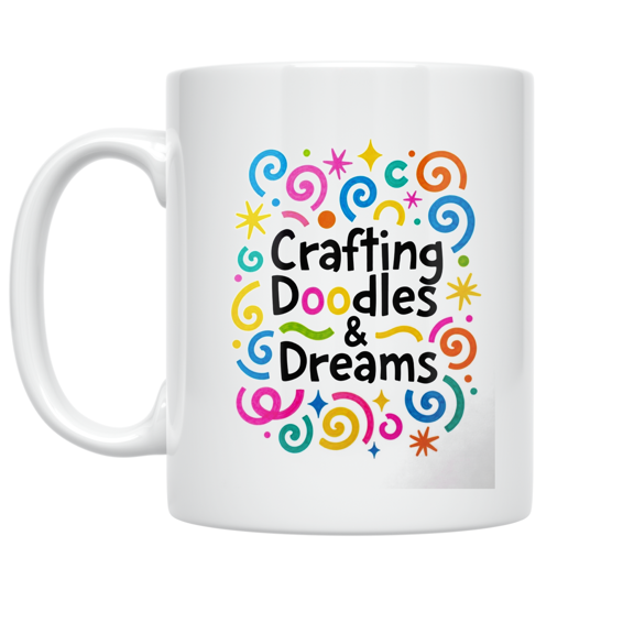 Crafting Doodles & Dreams Art - Creative Art Enthusiast - 11 oz Ceramic Coffee Mug