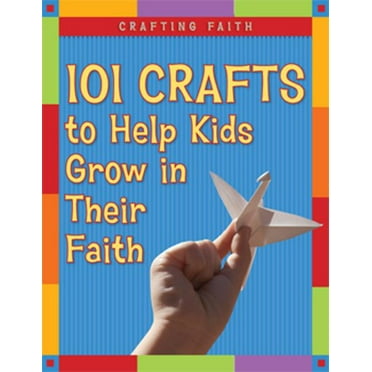 Pre-Owned Crafting Faith: 101 Crafts to Help Kids Grow in Their Faith (Paperback) 082942704X 9780829427042