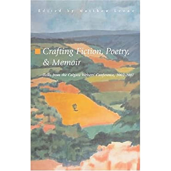 Pre-Owned Crafting Fiction, Poetry, and Memoir : Talks from the Colgate Writers' Conference 2002-2007 9780912568195 Used