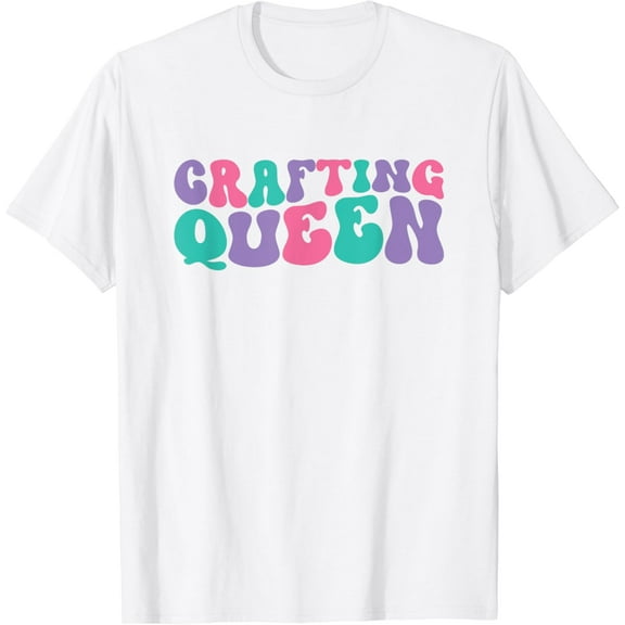 Crafting Queen Womens Crafter Retro Vintage Wavy Groovy T-Shirt100% pure cotton white short-sleeved T-shirts for men and women