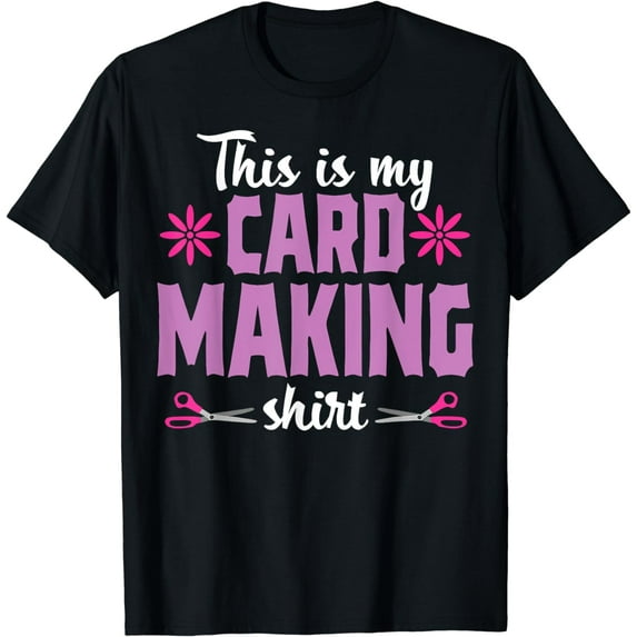 Crafting This is My Cardmaking Hobby Scrapbooking Lover Funny Creative Graphic T-Shirt