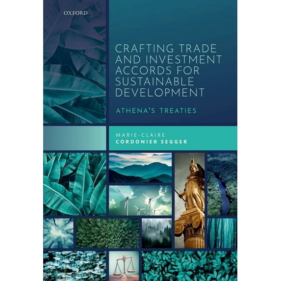 Crafting Trade and Investment Accords for Sustainable Development: Athena's Treaties, (Hardcover)