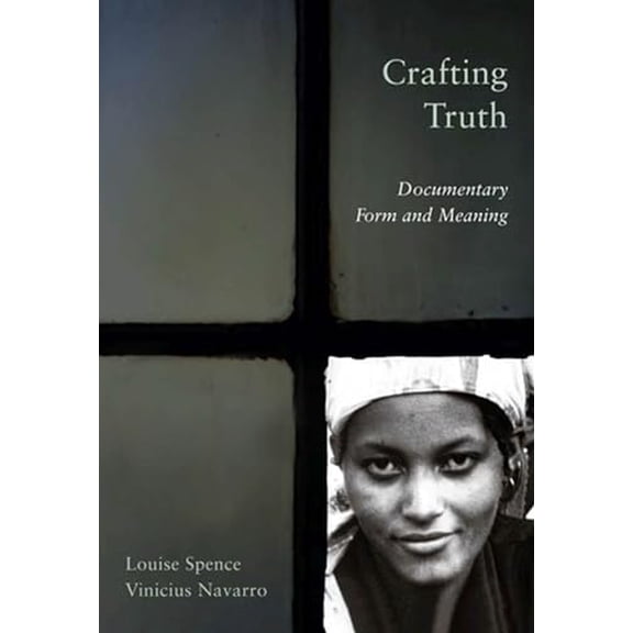 Pre-Owned Crafting Truth: Documentary Form and Meaning (Paperback) 0813549035 9780813549033