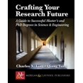 thumbnail image 1 of Crafting Your Research Future : A Guide to Successful Master's and PH.D. Degrees in Science & Engineering (Paperback), 1 of 1