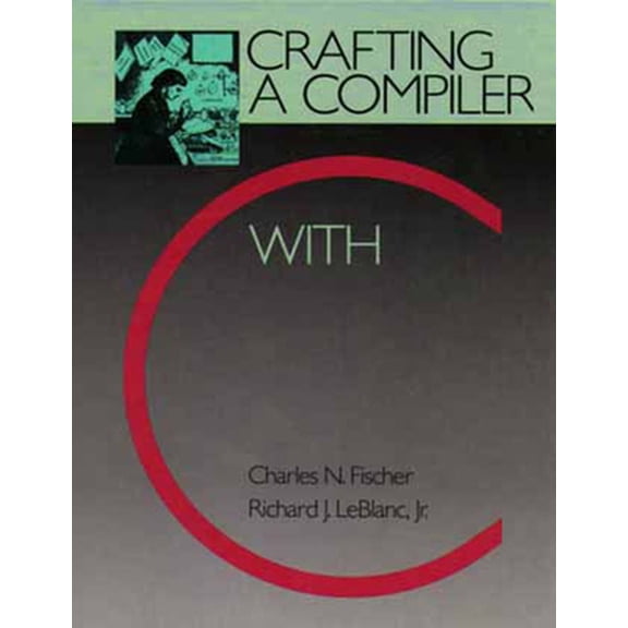 Pre-Owned Crafting a Compiler with C (Paperback) 0805321667 9780805321661