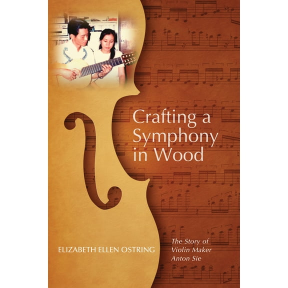 Crafting a Symphony in Wood (Paperback)