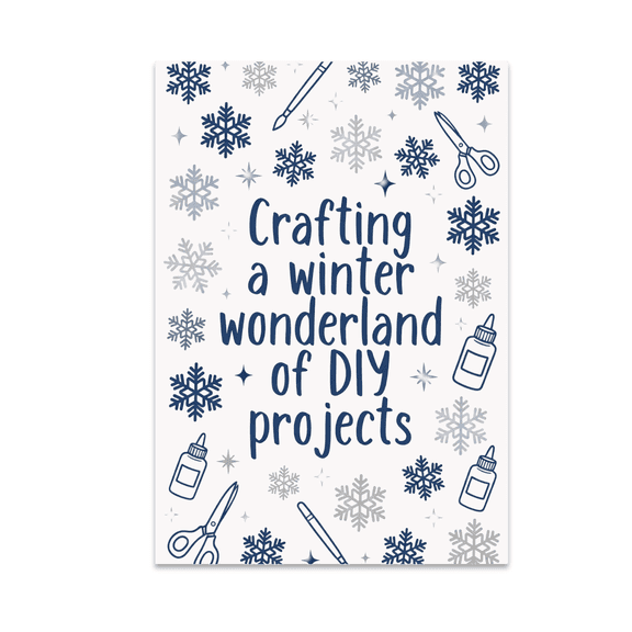 Crafting a Winter Wonderland of DIY Projects - DIY Enthusiast - 13x19 Poster Print