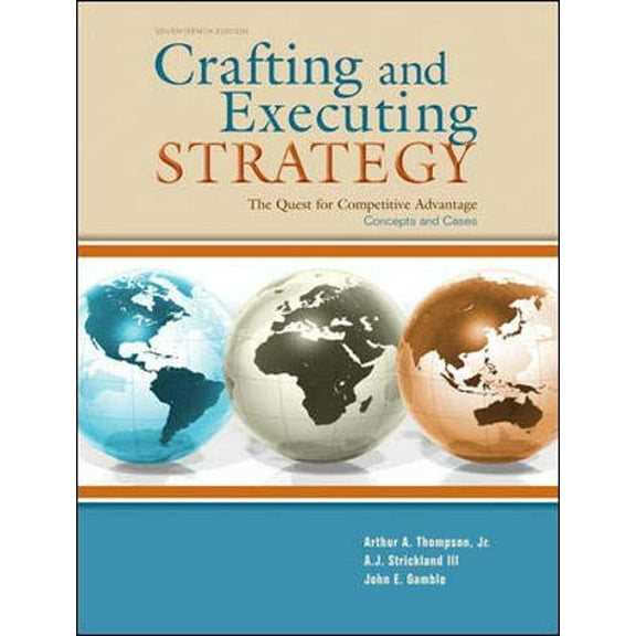 Pre-Owned Crafting & Executing Strategy: The Quest for Competitive Advantage: Concepts and Cases (Hardcover) 0073530425 9780073530420