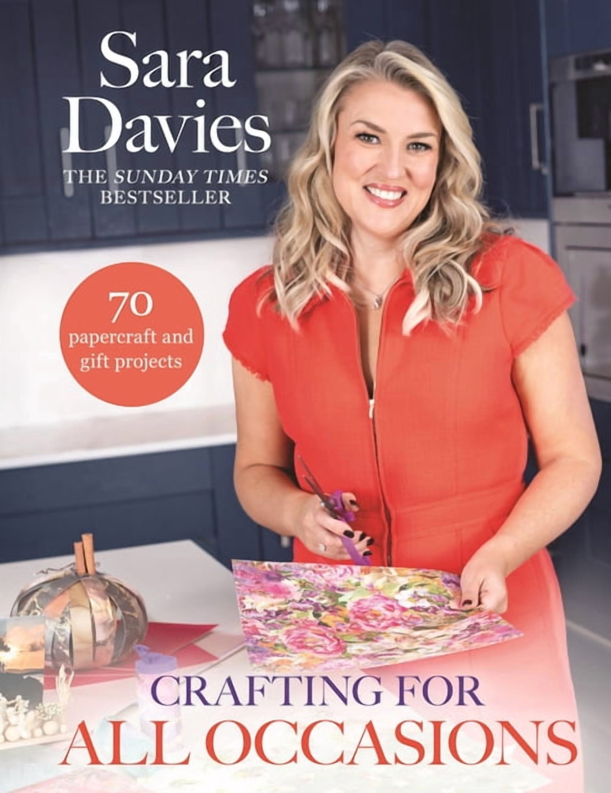 Crafting for All Occasions with Sara Davies : With over 70 papercraft and gift projects (Hardcover)