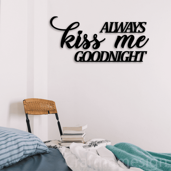Craftnamesign Always Kiss Me Goodnight Metal Wall Decor, Bedroom Wall Art, Bedroom Signs