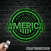 Craftnamesign Custom America Land Of The Free Because Of The Brave