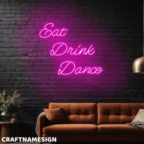 Craftnamesign Eat Drink Dance Neon Light, Dance Hall Wall Decor, Dance Club Wall Art