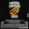 thumbnail image 1 of Craftnamesign Everything Is Better With Fajitas Neon Sign Mexico Food Restaurant Wall Decor, 1 of 4