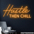 thumbnail image 1 of Craftnamesign Hustle Then Chill Neon Sign, Work Room Wall Decor, Bar Pub Wall Art, 1 of 4