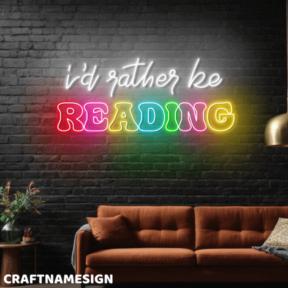 Craftnamesign I'd Rather Be Reading Neon Light For Reading Room Library Wall Decor