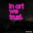 thumbnail image 1 of Craftnamesign In Art We Trust Neon Sign, Bar Club Wall Art, Bedroom Decor, 1 of 4