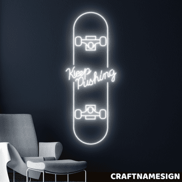 Craftnamesign Keep Pushing Neon Sign, Skateboard Wall Decor, Skate Club Wall Art