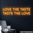 thumbnail image 1 of Craftnamesign Love The Taste Neon Sign, Bedroom Wall Art, Wedding Decorations, 1 of 4