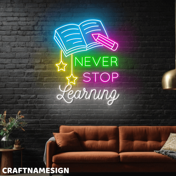 Craftnamesign Never Stop Learning Neon Light For Classroom Library Wall Decor