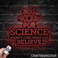 thumbnail image 1 of Craftnamesign Science Doesn't Care What You Believe Metal Wall Art, Custom Scientist Name Sign, 1 of 5