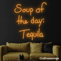 Craftnamesign Soup Of The Day Tequila Neon Sign for Restaurant Mexican Bar Club Shop Wall Decor